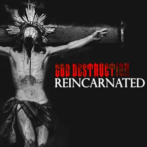 God Destruction - Reincarnated